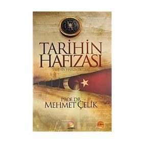 TARIHIN HAFIZASI TARIHIN HAFIZA DEFTERI - MEHMET ÇELİK