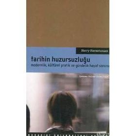 TARIHIN HUZURSUZLUĞU - HARRY HAROOTUNIAN