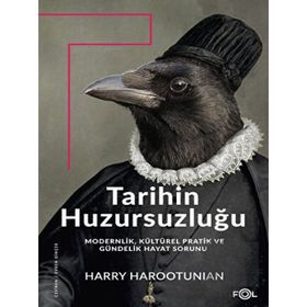 TARIHIN HUZURSUZLUĞU - HARRY HAROOTUNIAN