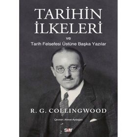 Tarihin İlkeleri ve Tarih Felsefesi Üstune Başka Yazılar Say Yayınları