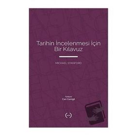 TARIHIN İNCELENMESI İÇIN BIR KILAVUZ - MICHAEL STANFORD