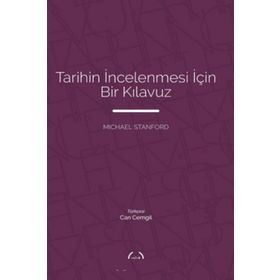 TARIHIN İNCELENMESI İÇIN BIR KILAVUZ - MICHAEL STANFORD