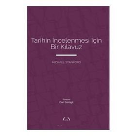 TARIHIN İNCELENMESI İÇIN BIR KILAVUZ - MICHAEL STANFORD