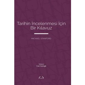 TARIHIN İNCELENMESI İÇIN BIR KILAVUZ - MICHAEL STANFORD