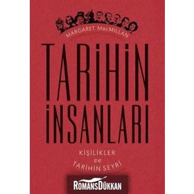 Tarihin İnsanları - Kişilikler ve Tarihin Seyri - Margaret Macmillan
