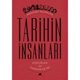 Tarihin İnsanları - Margaret Macmillan