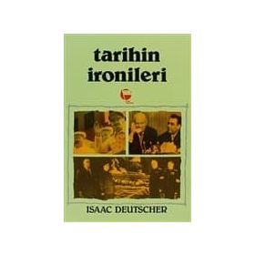 Tarihin İronileri Stalin’den Brejnev’e Sovyetler Birliği - Isaac Deutscher