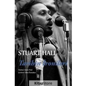 Tarihin İronileri - Stuart Hall Annie Paul
