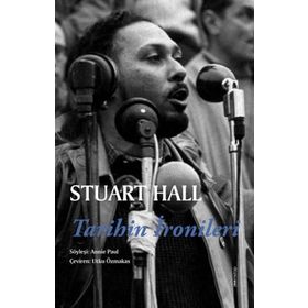Tarihin İronileri - Stuart Hall Annie Paul