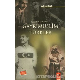 TARIHIN IŞIĞINDA GAYRİMÜSLİM TÜRKLER - YALÇIN ÖCAL