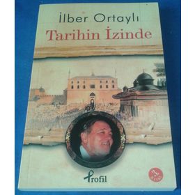 TARIHIN İZINDE - İLBER ORTAYLI