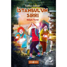 TARIHIN İZİNDE İSTANBUL'UN SIRRI 8-12 YAŞ - GÜLÇİN TUNALI KOÇ