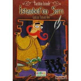 TARIHIN İZİNDE İSTANBUL'UN SIRRI 8-12 YAŞ - GÜLÇİN TUNALI KOÇ