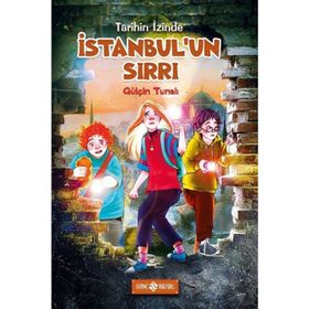 TARIHIN İZİNDE İSTANBUL'UN SIRRI 8-12 YAŞ - GÜLÇİN TUNALI KOÇ