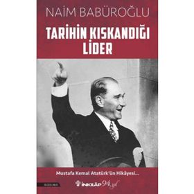 Tarihin Kıskandığı Lider - Naim Babüroğlu