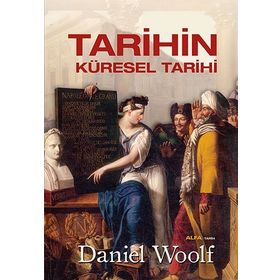 Tarihin Küresel Tarihi - Daniel Woolf