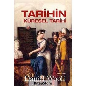 Tarihin Küresel Tarihi - Daniel Woolf