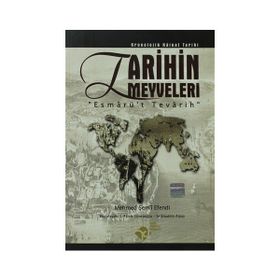 TARIHIN MEYVELERI ESMARÜ'T TEVARIH - MEHMED ŞEMİ EFENDI