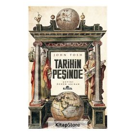 TARIHIN PEŞİNDE - JOHN TOSH
