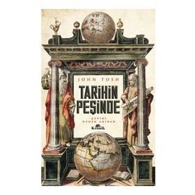 TARIHIN PEŞİNDE - JOHN TOSH