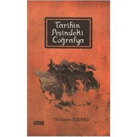 TARIHIN PEŞİNDEKİ COĞRAFYA - KENAN ARIBAŞ