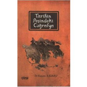 TARIHIN PEŞİNDEKİ COĞRAFYA - KENAN ARIBAŞ
