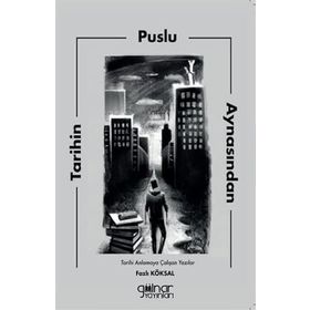 Tarihin Puslu Aynasından - Fazlı Köksal
