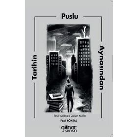 Tarihin Puslu Aynasından - Fazlı Köksal