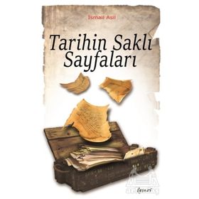 Tarihin Saklı Sayfaları - İsmail Asil