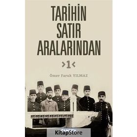 TARIHIN SATIR ARALARINDAN 1 - ÖMER FARUK YILMAZ
