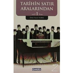 TARIHIN SATIR ARALARINDAN 1 - ÖMER FARUK YILMAZ