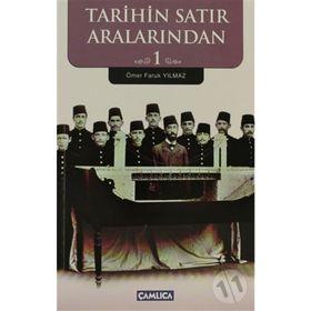 TARIHIN SATIR ARALARINDAN 1 - ÖMER FARUK YILMAZ