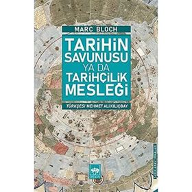 Tarihin Savunusu Ya Da Tarihçilik Mesleği - Marc Bloch