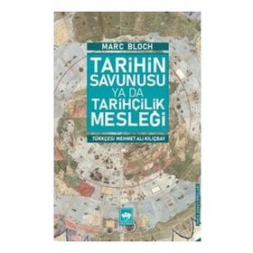 Tarihin Savunusu Ya Da Tarihçilik Mesleği - Marc Bloch