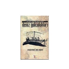 TARIHIN SEYRINI DEĞİŞTİREN DENIZ YOLCULUKLARI - ENIS SAĞSEN