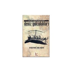 TARIHIN SEYRINI DEĞİŞTİREN DENIZ YOLCULUKLARI - ENIS SAĞSEN