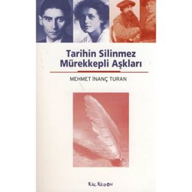 TARIHIN SILINMEZ MÜREKKEPLİ AŞKLARI - MEHMET İNANÇ TURAN
