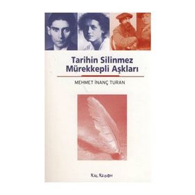 TARIHIN SILINMEZ MÜREKKEPLİ AŞKLARI - MEHMET İNANÇ TURAN