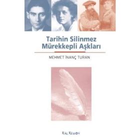 TARIHIN SILINMEZ MÜREKKEPLİ AŞKLARI - MEHMET İNANÇ TURAN