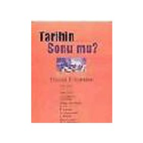 TARIHIN SONU MU? - FRANCIS FUKUYAMA
