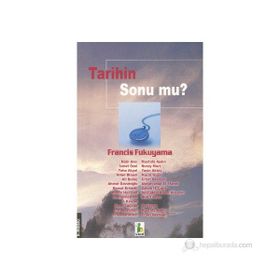 TARIHIN SONU MU? - FRANCIS FUKUYAMA