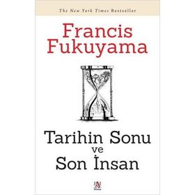 TARIHIN SONU VE SON İNSAN - FRANCIS FUKUYAMA