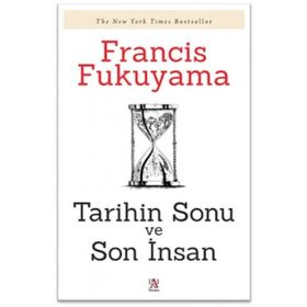 TARIHIN SONU VE SON İNSAN - FRANCIS FUKUYAMA
