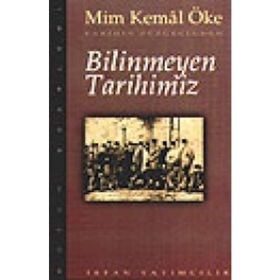 Tarihin Süzgecinden Bilinmeyen Tarihimiz - Mim Kemal Öke