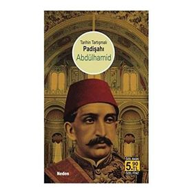 TARIHIN TARTIŞMALI PADİŞAHI ABDÜLHAMİD (CEP ÖZEL BASKI) - M. KEMAL PEKDEMIR