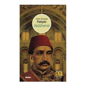 TARIHIN TARTIŞMALI PADİŞAHI ABDÜLHAMİD (CEP ÖZEL BASKI) - M. KEMAL PEKDEMIR