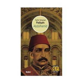 TARIHIN TARTIŞMALI PADİŞAHI ABDÜLHAMİD (CEP ÖZEL BASKI) - M. KEMAL PEKDEMIR