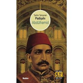 TARIHIN TARTIŞMALI PADİŞAHI ABDÜLHAMİD (CEP ÖZEL BASKI) - M. KEMAL PEKDEMIR