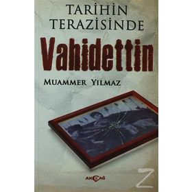 Tarihin Terazisinde Vahidettin - Muammer Yılmaz