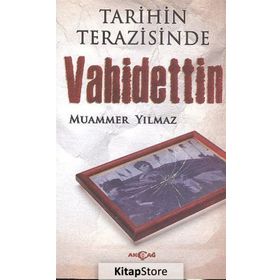 Tarihin Terazisinde Vahidettin - Muammer Yılmaz
